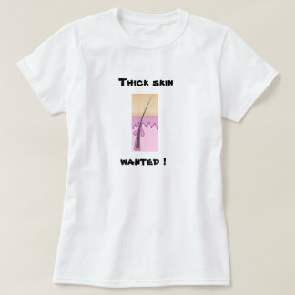厚い皮はユーモアのワイシャツがほしいと思いました Tシャツ