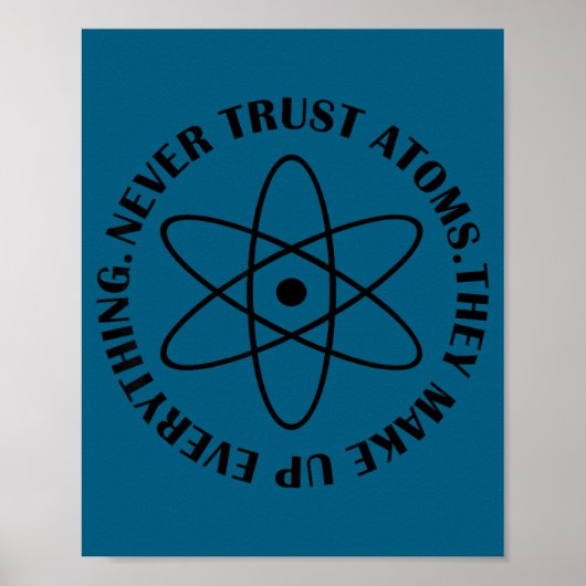 原子には絶対なるな - 笑える科学Tシャツ - 下手なジョーク ポスター (正面)