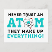 原子を信じるな、彼らはあらゆるものを構成している ポストカード (正面)
