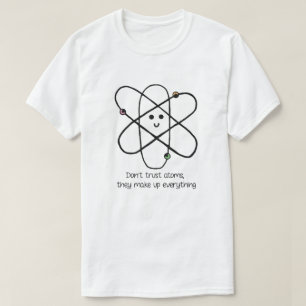 原子を、構成しますすべてを信頼しないで下さい Tシャツ