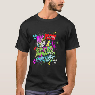 原子力私の母は核専門家である Tシャツ