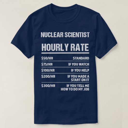 原子力科学者時給おもしろい誕生日 Tシャツ (デザイン正面)