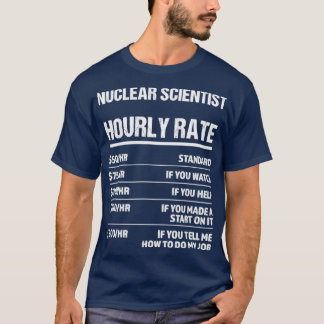 原子力科学者時給おもしろい誕生日 Tシャツ