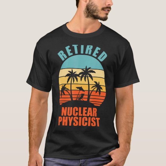 原子核退職した物理学者の幸福な退職 Tシャツ (正面)