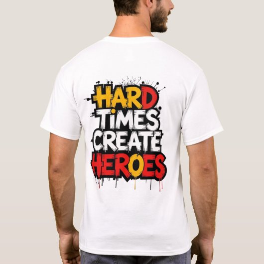 "厳しい時こそ英雄が生まれる" タイポグラフィー名言 Tシャツ (裏面)