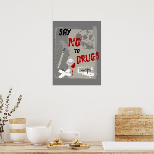 厳しい死のアンチ薬にノーと言う ポスター (キッチン)