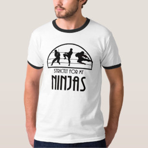 厳しく私の忍者のために Tシャツ