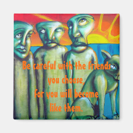 「友だちには気をつけてね…」 マグネット