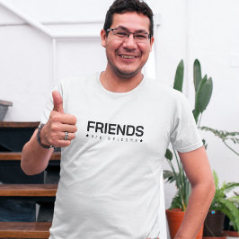 友だちは歓迎だ Tシャツ