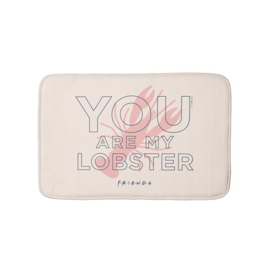 友だち™ |あなたは私のロブスター バスマット (正面)