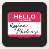 友だち™ |こんにちは私の名前はRegina Phalange スクエアペーパーコースター (正面)