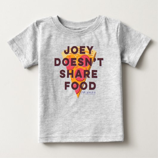 友だち™ |ジョーイは共有食べない – ピザ ベビーTシャツ (正面)