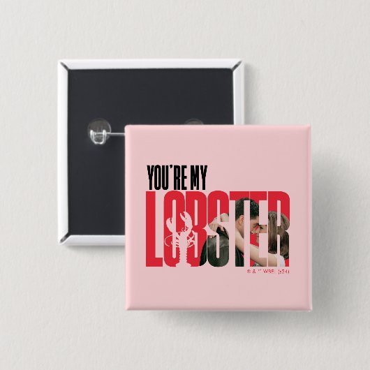 友だち™ | レイチェル&ロス – あなたはマイロブスター 缶バッジ (正面&裏面)