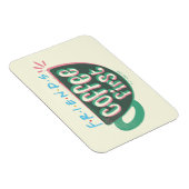 友だち™ |最初のコーヒー マグネット (右側)