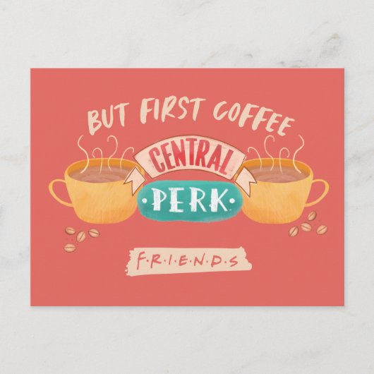 友だち™ | First Coffee - Central Perk ポストカード (正面)