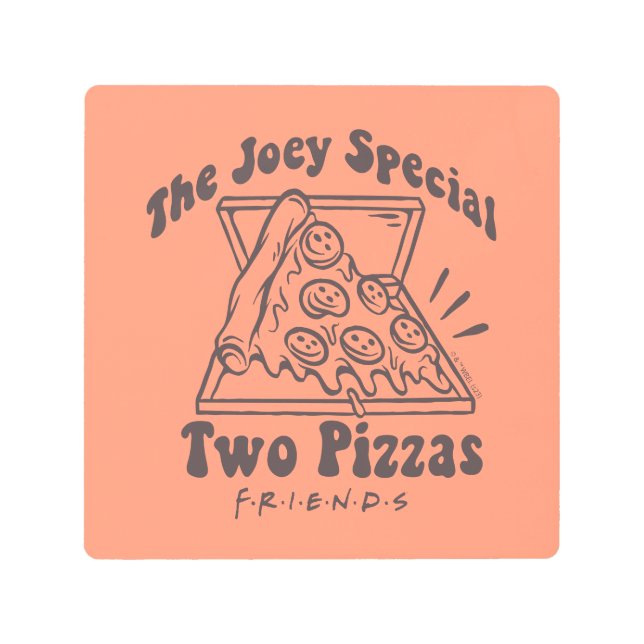 友だち™ | Joey Pizza引用文 メタルプリント (正面)