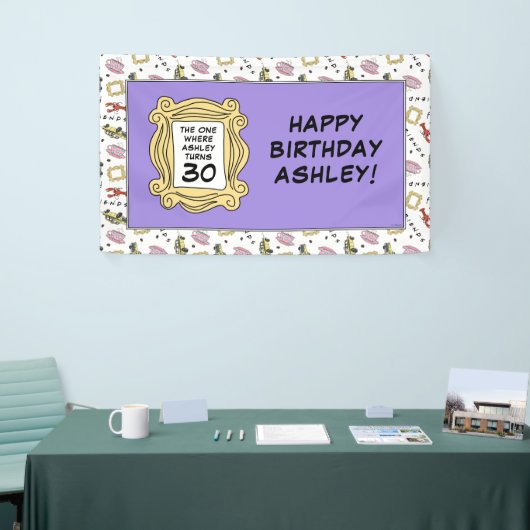 友だち™ | The One With the誕生日 横断幕 (トレードショー)