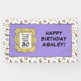 友だち™ | The One With the誕生日 横断幕