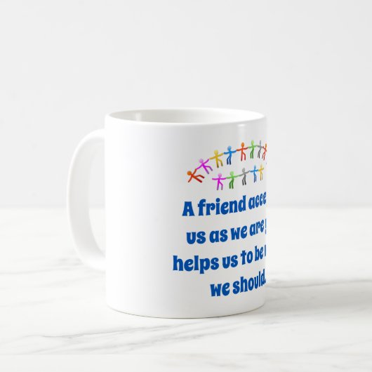 友人が私たちをありのままに受け入れる – 友情引用文 コーヒーマグカップ (正面左)