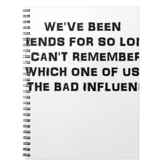 友人であるWEVEは長い間私が傾くどれをか覚えています ノートブック (正面)