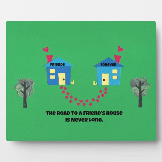 友人の家への道は決して長くない。 フォトプラーク (正面)