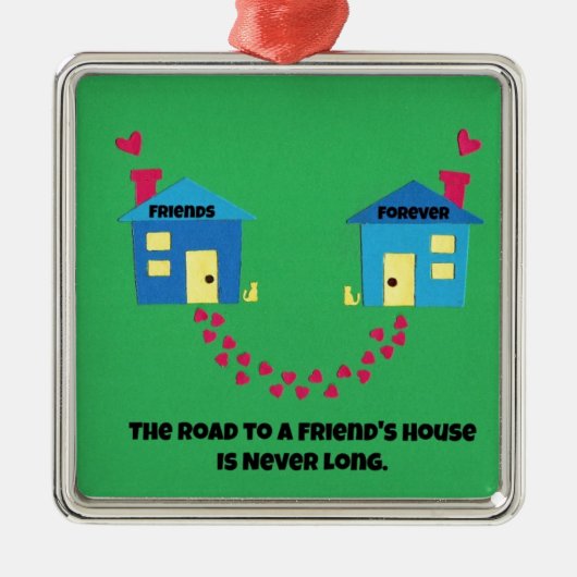 友人の家への道は決して長くない。 メタルオーナメント (正面)