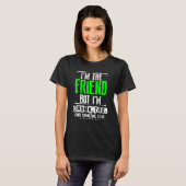 友人の私も他の誰か飲を見つける1 Tシャツ (正面フル)
