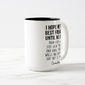 友人の贈り物最高のが死ぬまで友達でいるといいな ツートーンマグカップ (正面右)