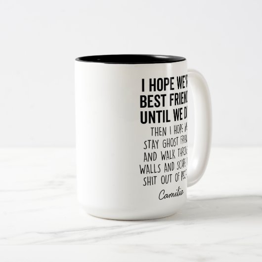 友人の贈り物最高のが死ぬまで友達でいるといいな ツートーンマグカップ (正面右)