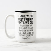 友人の贈り物最高のが死ぬまで友達でいるといいな ツートーンマグカップ (左)