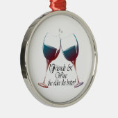 友人はより古いワインを飲み、よりよいワインの芸術 メタルオーナメント (右)