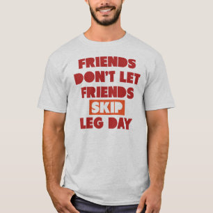友人は友人のスキップの足日を割り当てません Tシャツ
