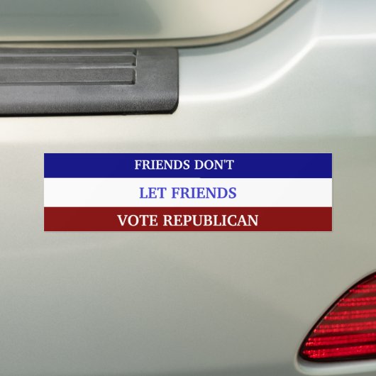 友人は友人の投票共和党員を許可しません バンパーステッカー (車上)
