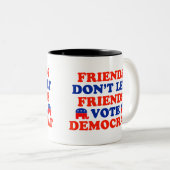 友人は友人の投票民主党員を許可しません ツートーンマグカップ (正面右)