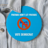 友人は友人の投票民主党員を許可しません 缶バッジ (インサイチュ)