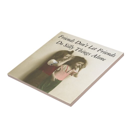 友人は友人をします単独で間抜けな事を許可しません タイル (側面)