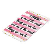 友人は君が持てる中で最も優しいもの一つだ マグネット (左側)