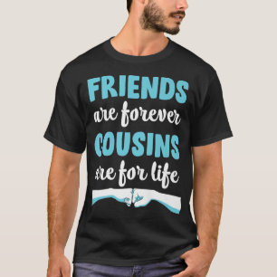 友人は永遠に人生のいとこおもしろい最高のこ Tシャツ
