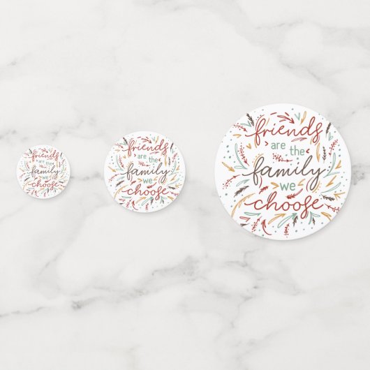 友人は私たちが友情を選ぶ家族 コンフェッティ (正面)