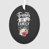 友人は私たちが選んだ家族だ オーナメント (正面)