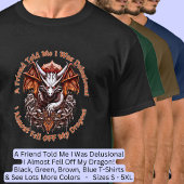 友人は私はドラゴンから落ちそうだった妄想を言った Tシャツ