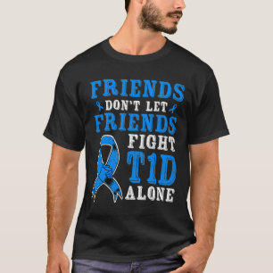 友人はT1d糖尿病だけで戦うことを許さない Tシャツ