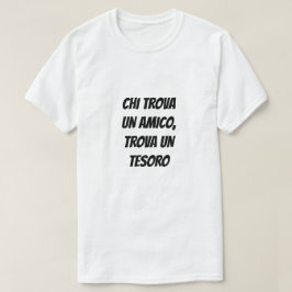 友人を見つけた者は宝を見つけた Tシャツ