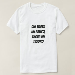 友人を見つけた者は宝を見つけた Tシャツ