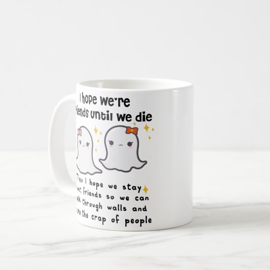 友人ギフトが死ぬまで友達最高のだと思う コーヒーマグカップ (正面左)