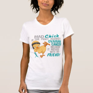 友人3の卵巣癌と台なしになる気違いのひよこ Tシャツ