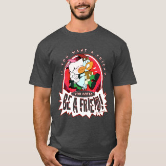 友人-煙突の鶏の人のティー--があって下さい Tシャツ