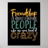 友情おもしろい引用文あなたの種類の友熱狂する達 ポスター (正面)