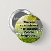 友情に深い愛情がある。 缶バッジ (正面&裏面)