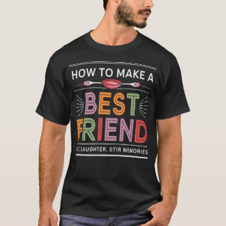 友情のレシピ 笑いを加えて 共有する Tシャツ